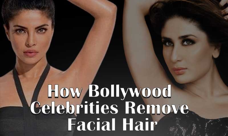 How Bollywood Celebrities Remove Facial Hair