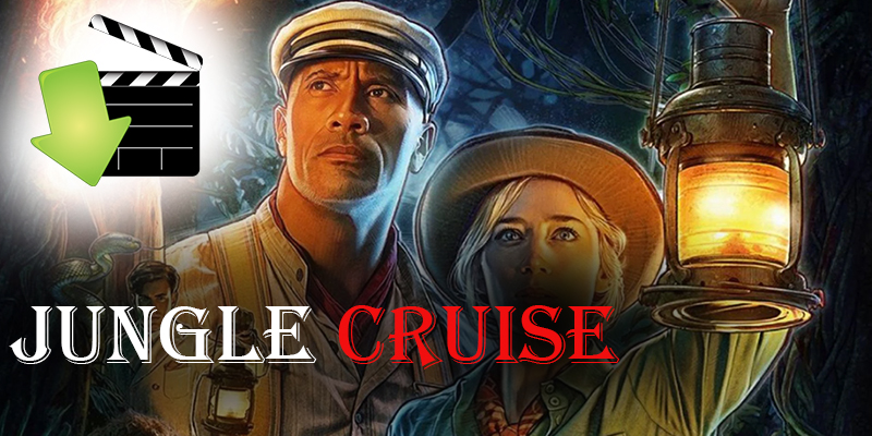 Download and Watch Jungle Cruise Movie in HD