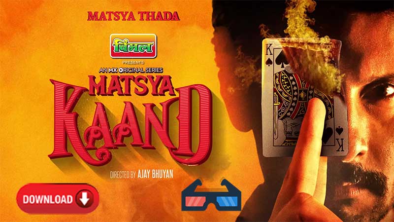 Watch and Download All the Episodes of Matsya Kaand Season 1