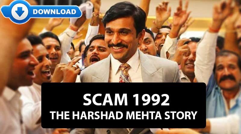 Watch and Download All the Episodes of ‘Scam 1992 The Harshad Mehta Story’ Season 1