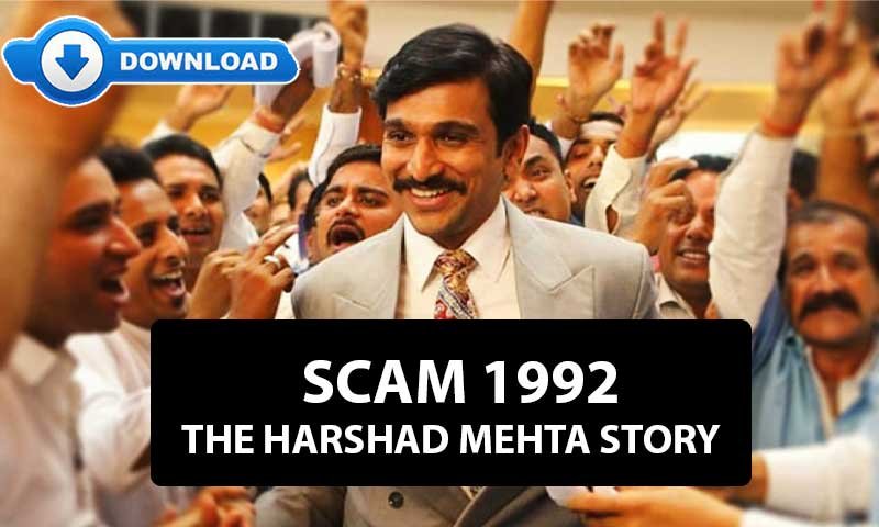 Watch and Download All the Episodes of ‘Scam 1992 The Harshad Mehta Story’ Season 1