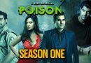Know Where To Watch And Download All The Episodes Of Poison Season 1
