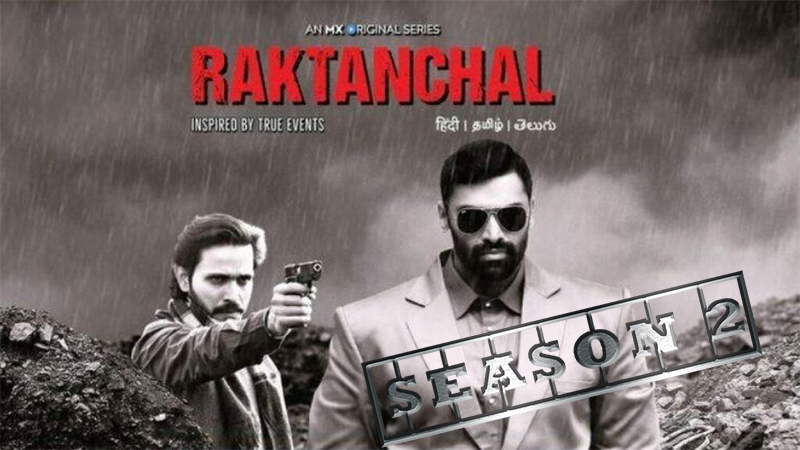 Know Where to Watch and Download All the Episodes of Raktanchal Season 2
