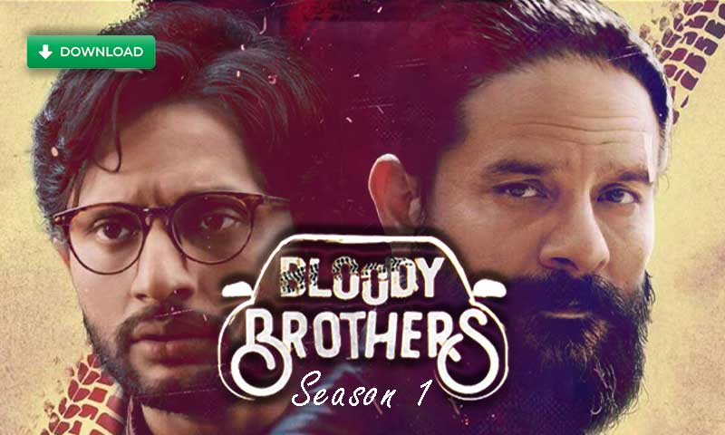 Watch and Download All the Episodes of Bloody Brothers Season 1
