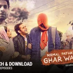 Nirmal Pathak Ki Ghar Wapsi
