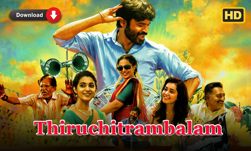 Thiruchitrambalam Tamil Movie Download