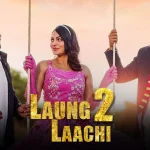 laung laachi 2 full movie