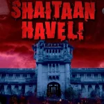 shaitaan Haveli Season 1 Download