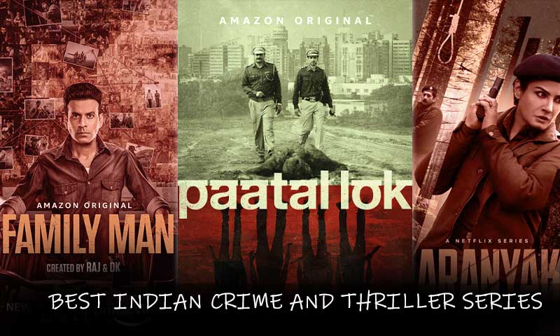 Best Indian Crime And Thriller Series