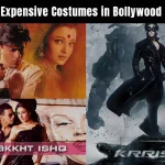 Expensive Costumes in Bollywood