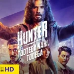 Hunter Tootega Nahi Todega Season 1