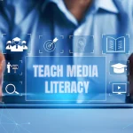 teach media literacy and critical analysis