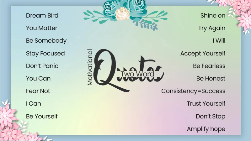 101 Best Two Word Quotes For Life Love Motivational Quotes