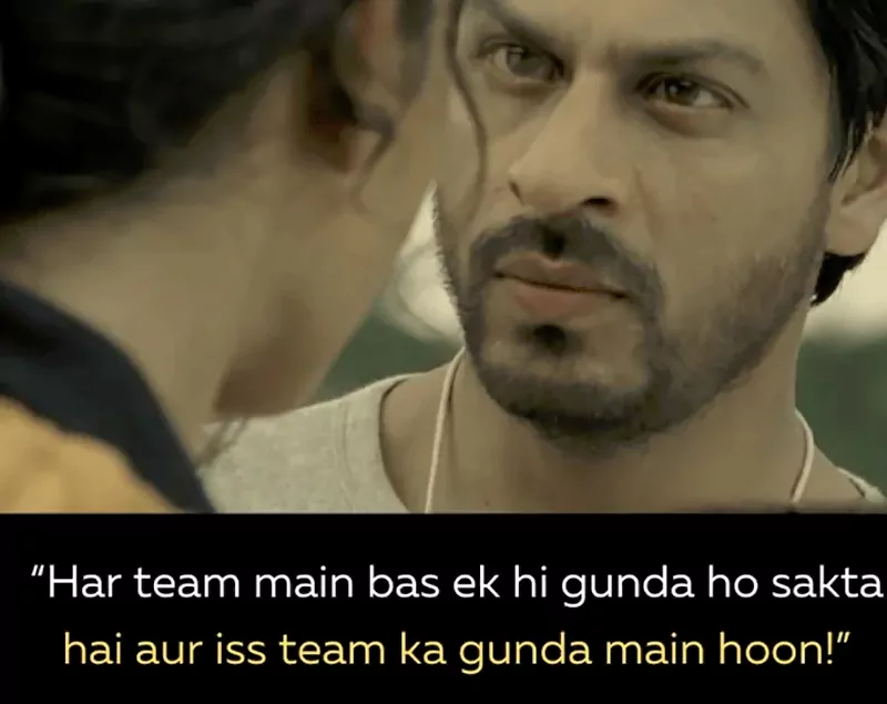 Har Team Main Bas Ek Hi Gunda Ho Sakta Hai Aur Iss Team Ka Gunda Main Hoon