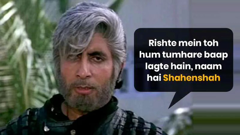 Rishtey Mein to Hum Tumhare Baap Lagte Hain Naam Hain Shahenshah