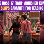 abhishek slaps samarth