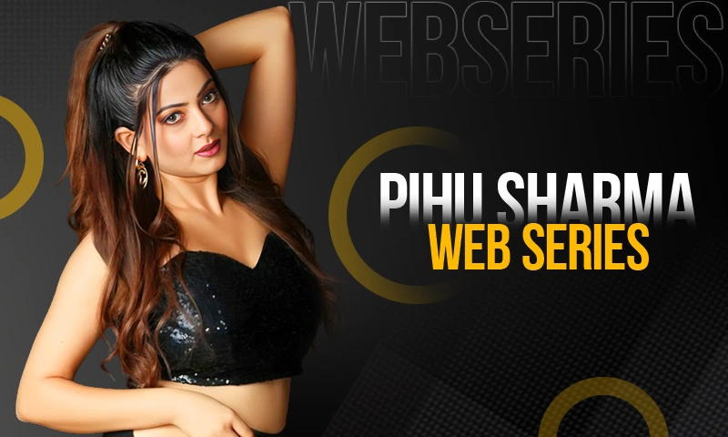 pihu sharma webseries