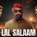 Lal Salaam Movie Review