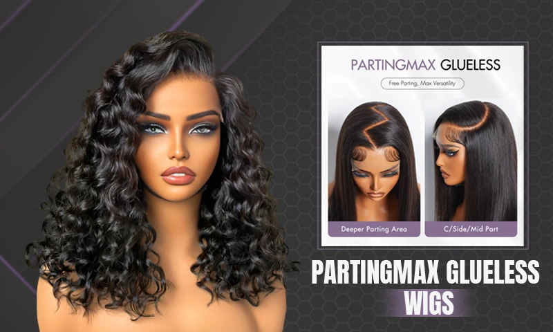 PartingMax Glueless Wigs