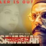 Swatantrya Veer Savarkar Trailer is Out