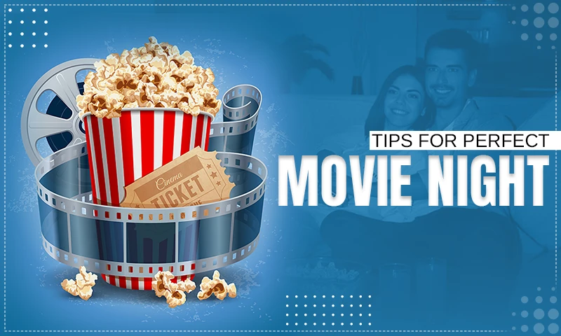 tips for perfect movie night