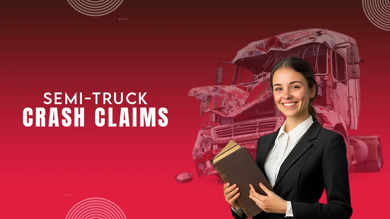semi truck crashe claims
